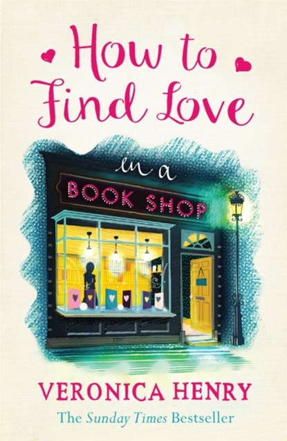 How to Find Love in a Book Shop, Veronica Henry - Paperback - 9781409146896