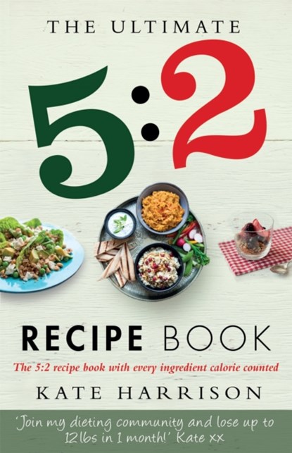 The Ultimate 5:2 Diet Recipe Book, Kate Harrison - Paperback - 9781409147992