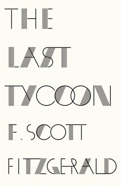 The Last Tycoon, F. Scott Fitzgerald - Paperback - 9781409150374