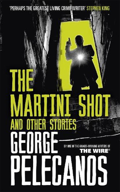 The Martini Shot and Other Stories, George Pelecanos - Paperback - 9781409151357