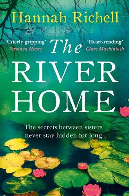 The River Home, Hannah Richell - Paperback - 9781409152279
