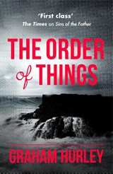 The Order of Things - Graham Hurley - 9781409153436