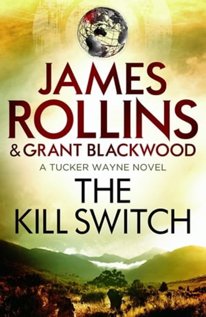 The Kill Switch, James Rollins ; Grant Blackwood - Ebook - 9781409154464