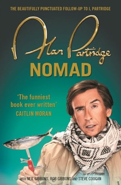 Alan Partridge: Nomad, Alan Partridge - Ebook - 9781409156727