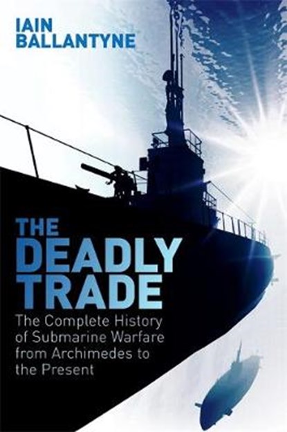 The Deadly Trade, Iain Ballantyne - Gebonden - 9781409158516