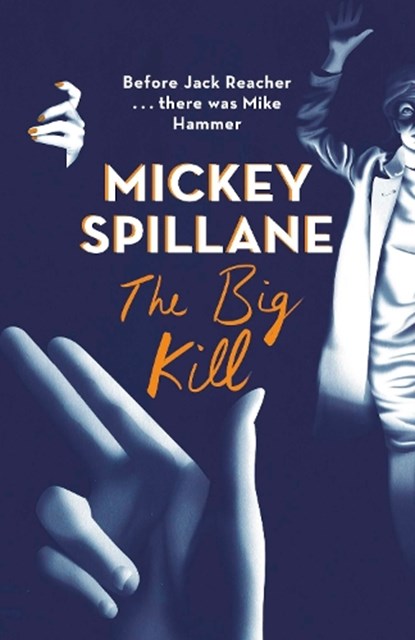 The Big Kill, Mickey Spillane - Paperback - 9781409158684