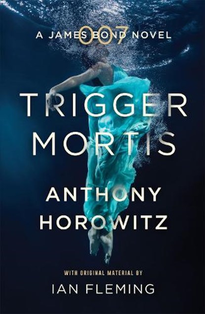 Trigger Mortis, Anthony Horowitz - Paperback - 9781409159148