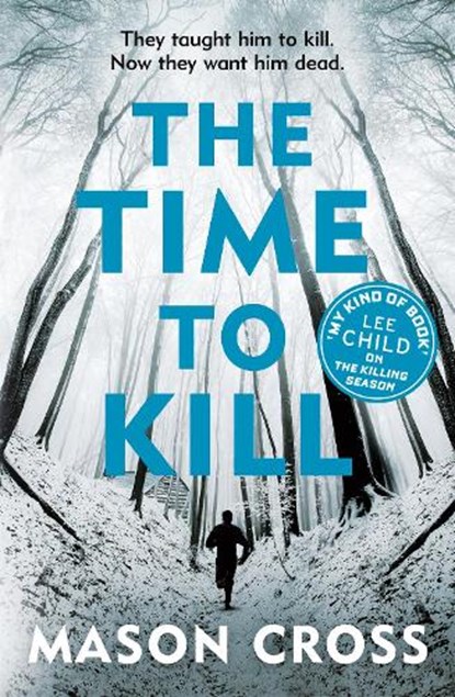 The Time to Kill, Mason Cross - Paperback - 9781409159650