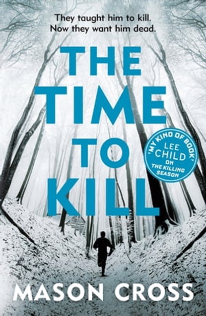 The Time to Kill, Mason Cross - Ebook - 9781409159667