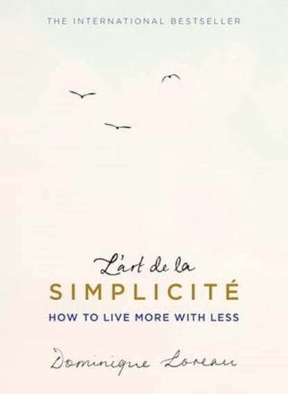 L'art de la Simplicité (The English Edition), Dominique Loreau - Ebook - 9781409163879