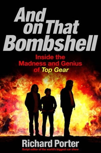 And On That Bombshell, Richard Porter - Ebook - 9781409164753