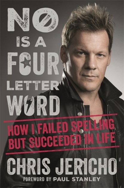 No Is a Four-Letter Word, Chris Jericho - Paperback - 9781409165576