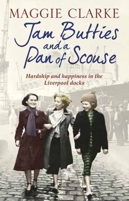 Jam Butties and a Pan of Scouse, Maggie Clarke ; Cathryn Kemp - Ebook - 9781409166771