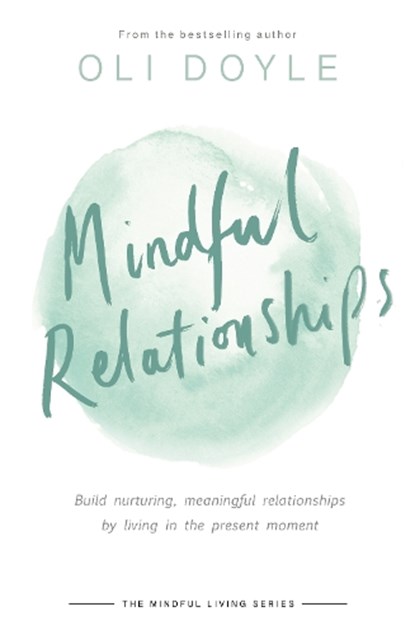 Mindful Relationships, Oli Doyle - Paperback - 9781409167495