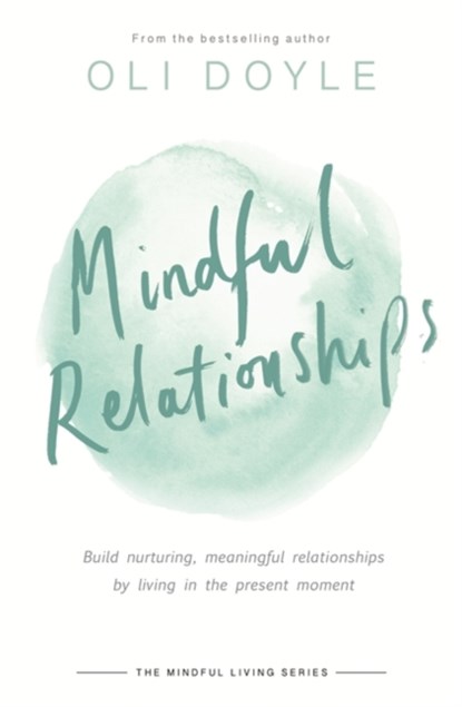 Mindful Relationships, Oli Doyle - Paperback - 9781409167495