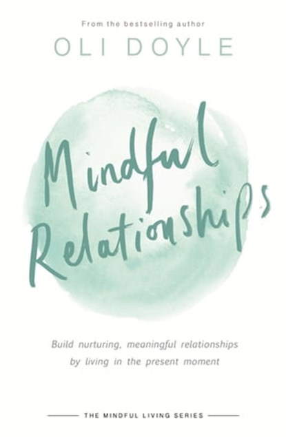 Mindful Relationships, Oli Doyle - Ebook - 9781409167501