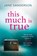 This Much is True, Jane Sanderson - Paperback - 9781409168232