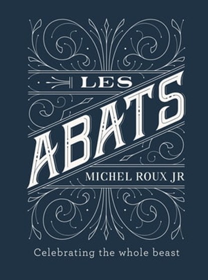 Les Abats, Michel Roux Jr. - Ebook - 9781409168966