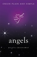 Angels, Orion Plain and Simple | Beleta Greenaway | 