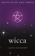 Wicca, Orion Plain and Simple | Leanna Greenaway | 