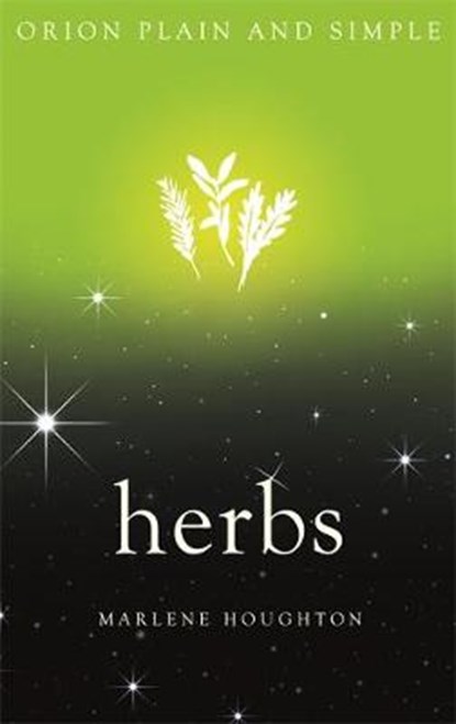 Herbs, Orion Plain and Simple, HOUGHTON,  Marlene - Paperback - 9781409169871
