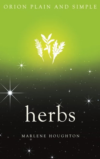 Herbs, Orion Plain and Simple, Marlene Houghton - Ebook - 9781409169888