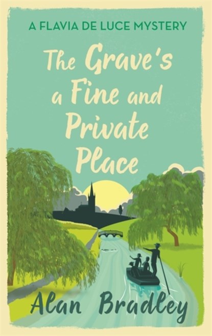 The Grave's a Fine and Private Place, Alan Bradley - Paperback - 9781409172895