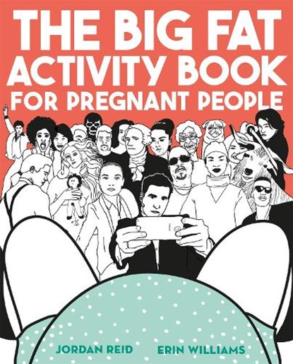 The Big Fat Activity Book for Pregnant People, Jordan Reid ; Erin Williams - Paperback - 9781409173892