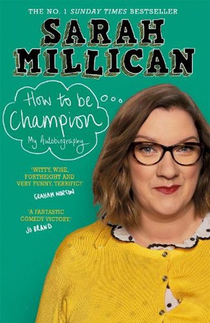 How to be Champion, Sarah Millican - Paperback - 9781409174325
