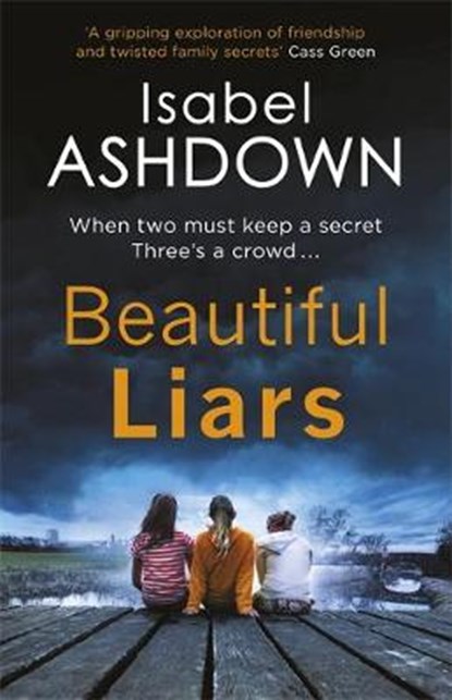 Beautiful Liars, Isabel Ashdown - Paperback - 9781409174721
