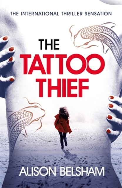 The Tattoo Thief, Alison Belsham - Paperback - 9781409175131