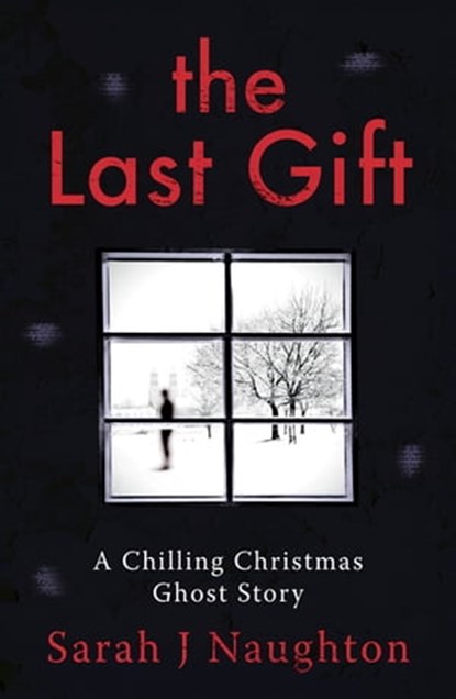 The Last Gift, Sarah J Naughton - Ebook - 9781409175155