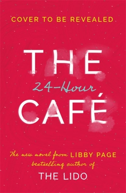 The 24-Hour Cafe, Libby Page - Paperback - 9781409175254