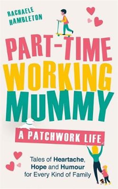 Part-Time Working Mummy, Rachaele Hambleton - Gebonden - 9781409177241