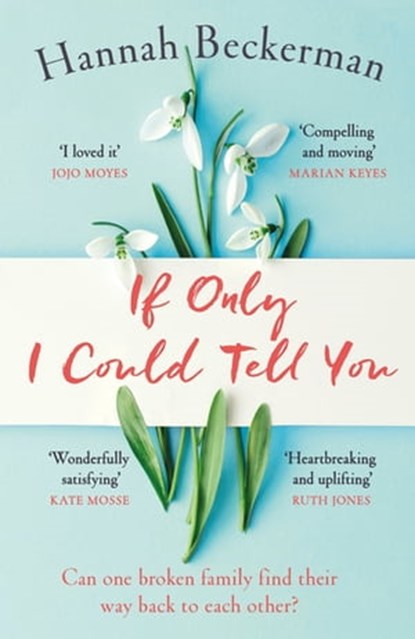 If Only I Could Tell You, Hannah Beckerman - Ebook - 9781409177333