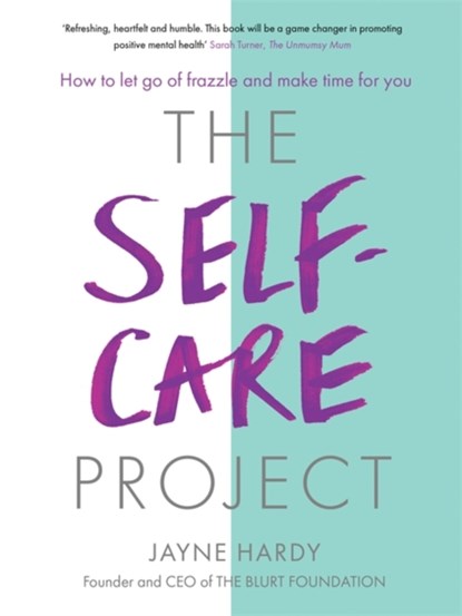 The Self-Care Project, Jayne Hardy - Paperback - 9781409177586