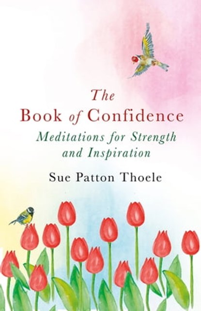 The Book of Confidence, Sue Patton Thoele - Ebook - 9781409177869