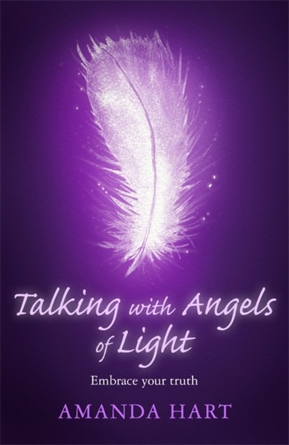 Talking with Angels of Light, Amanda Hart - Paperback - 9781409181026