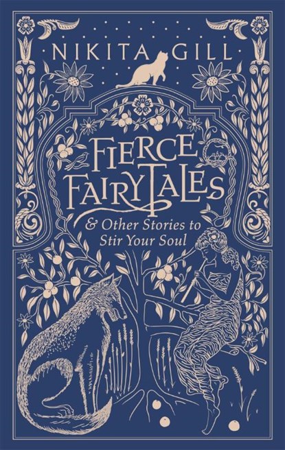 Fierce Fairytales, Nikita Gill - Gebonden Gebonden - 9781409181590