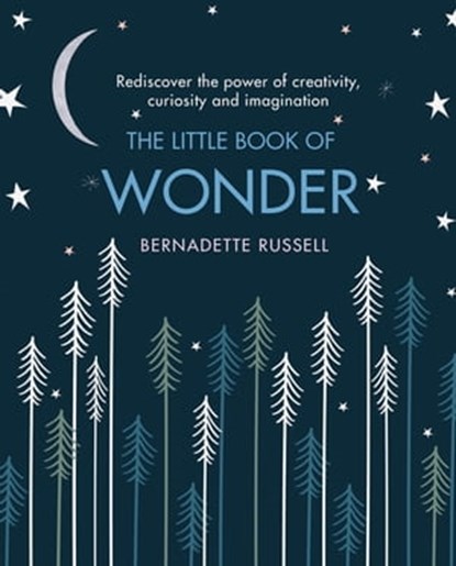 The Little Book of Wonder, Bernadette Russell - Ebook - 9781409183020