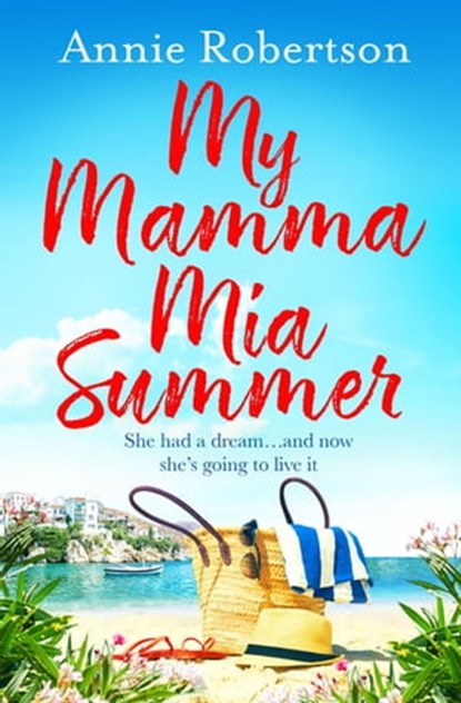 My Mamma Mia Summer, Annie Robertson - Ebook - 9781409183129