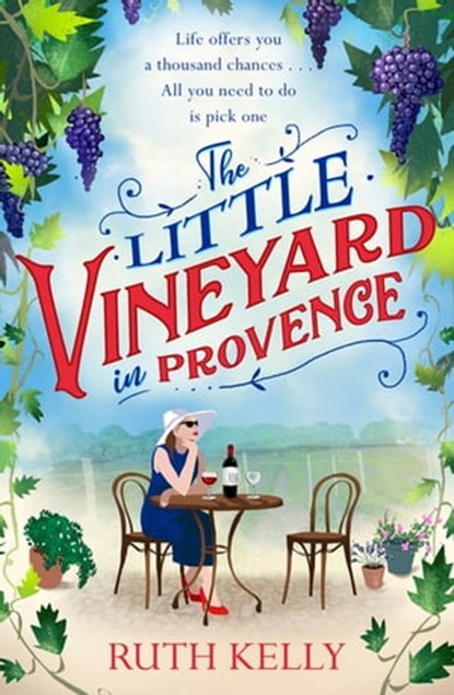 The Little Vineyard in Provence, Ruth Kelly - Ebook - 9781409185314