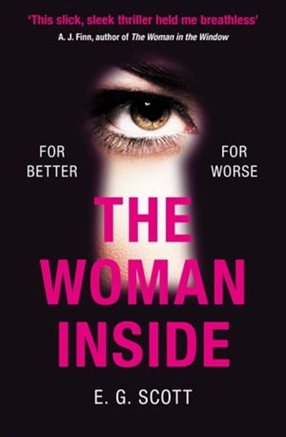 The Woman Inside, E G Scott - Ebook - 9781409185352