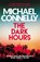 The Dark Hours, Michael Connelly - Paperback - 9781409186182