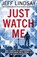 Just Watch Me, Jeff Lindsay - Paperback - 9781409186632