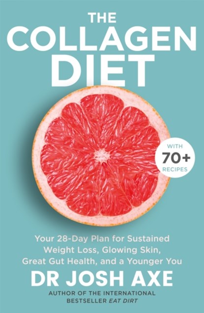 The Collagen Diet, Dr Josh Axe - Paperback - 9781409187141