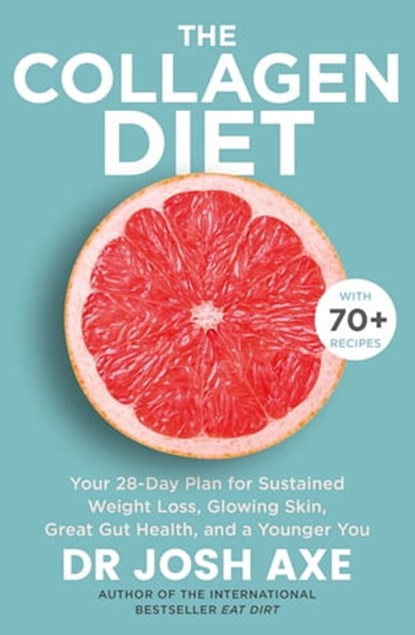 The Collagen Diet, Dr Josh Axe - Ebook - 9781409187165