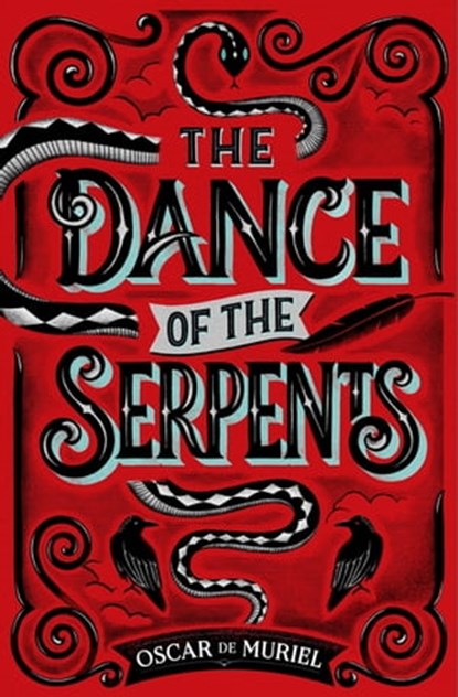 The Dance of the Serpents, Oscar de Muriel - Ebook - 9781409187684