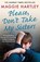 Please Don't Take My Sisters, Maggie Hartley - Paperback - 9781409188995