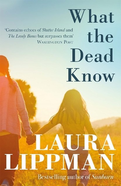 What the Dead Know, Laura Lippman - Paperback - 9781409190233